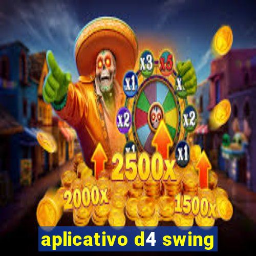 aplicativo d4 swing